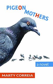 Pigeon Mothers by Marty Correia