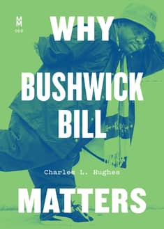 Why Bushwick Bill Matters by Charles L. Hughes