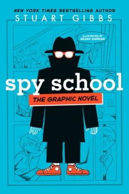 Spy School: The Graphic Novel by Stuart Gibbs, Anjan Sarkar (Illustrator)