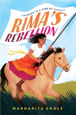 Rima’s Rebellion: Courage in a Time of Tyranny by Margarita Engle