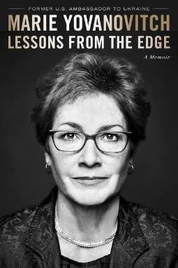 Lessons from the Edge: A Memoir by Marie Yovanovitch