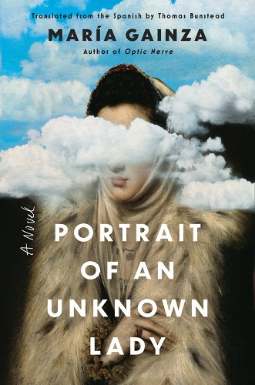 Portrait of an Unknown Lady by Maria Gainza (Author) Thomas Bunstead (Translator)