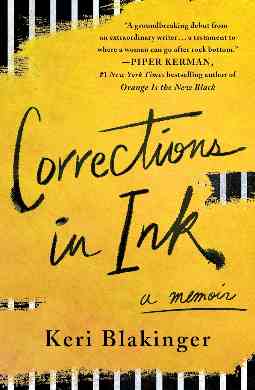 Corrections in Ink: A Memoir by Keri Blakinger