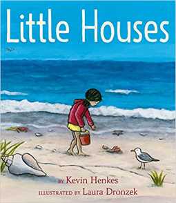 Little Houses by Kevin Henkes, Laura Dronzek (Illustrator)